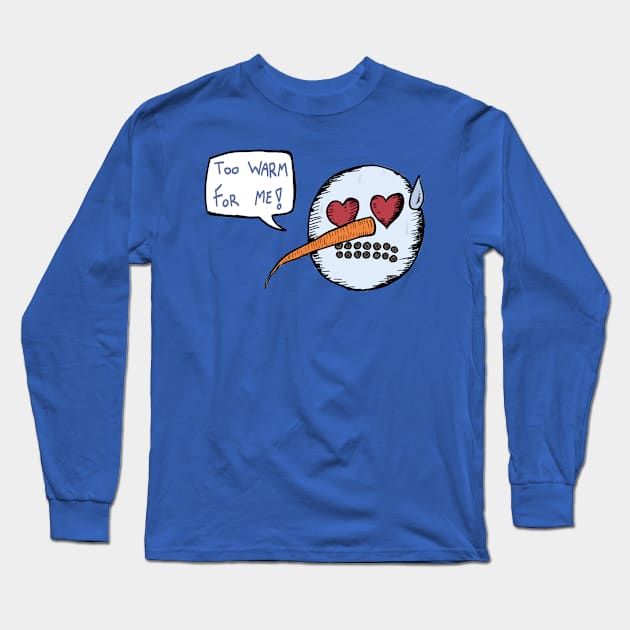 Too warm for me! Long Sleeve T-Shirt by matan kohn